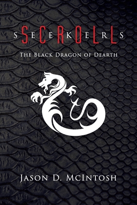 Scroll Seekers: The Black Dragon of Dearth By Jason David McIntosh Cover Image
