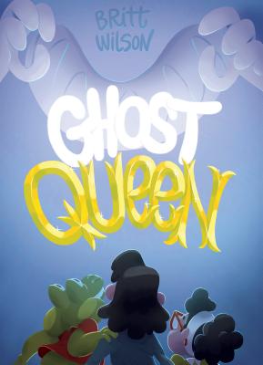 Ghost Queen (Elsewhere) By Britt Wilson Cover Image