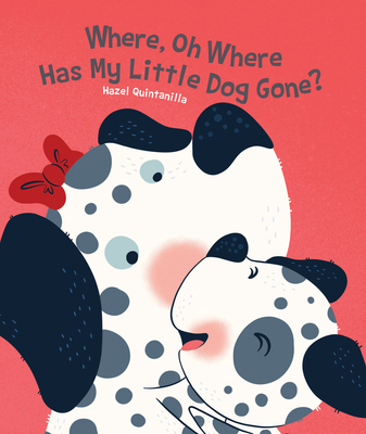Cover for Where, Oh Where Has My Little Dog Gone?