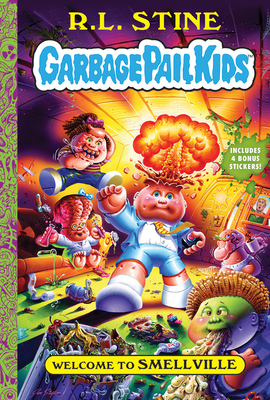 Cover for Welcome to Smellville (Garbage Pail Kids Book 1)