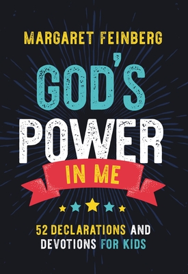 God's Power in Me: 52 Declarations and Devotions for Kids By Margaret Feinberg Cover Image