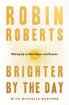 Brighter by the Day: Waking Up to New Hopes and Dreams Cover Image