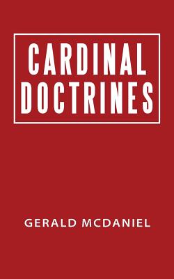 Cardinal Doctrines By Gerald McDaniel Cover Image