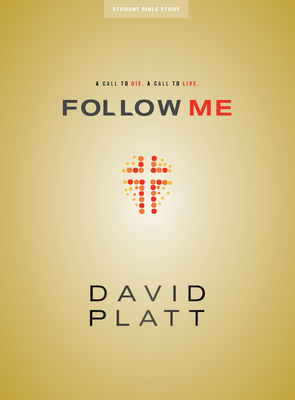 Follow Me - Teen Bible Study Book: A Call to Die. a Call to Live. Cover Image