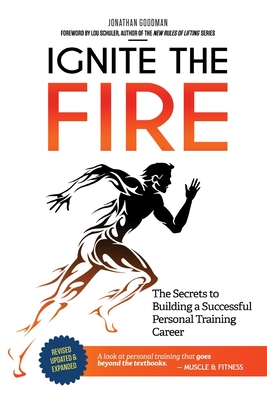 Ignite the Fire: The Secrets to Building a Successful Personal Training Career