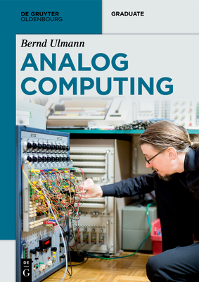 Analog Computing (de Gruyter Textbook) By Bernd Ulmann Cover Image