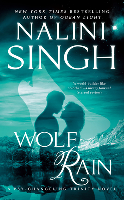 Wolf Rain (Psy-Changeling Trinity #3) By Nalini Singh Cover Image