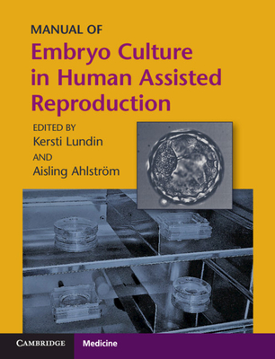 Manual of Embryo Culture in Human Assisted Reproduction Cover Image