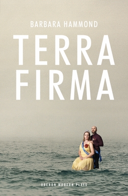 Terra Firma (Oberon Modern Plays) By Barbara Hammond Cover Image