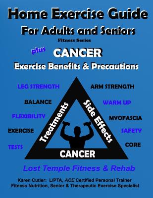 Home Exercise Guide for Adults & Seniors Plus Cancer Exercise Precautions & Benefits: Fitness Series: Lost Temple Fitness & Rehab: Fitness Series Plus Cover Image