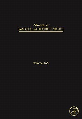 Advances in Imaging and Electron Physics: Volume 165 By Peter W. Hawkes (Editor) Cover Image