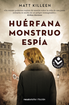 Huerfana. Monstruo. Espia. / Orphan. Monster. Spy. Cover Image