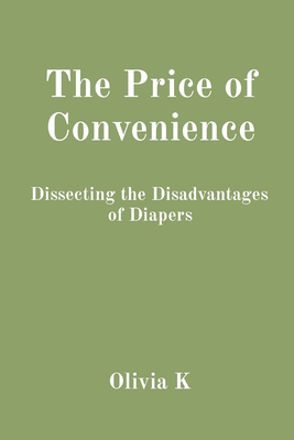 The Price of Convenience: Dissecting the Disadvantages of Diapers Cover Image