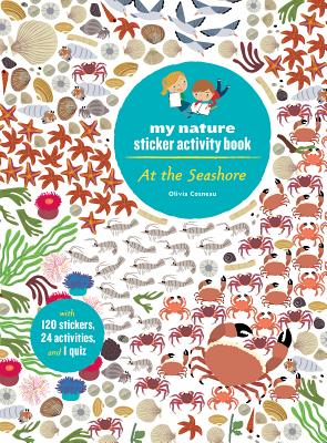 At the Seashore: My Nature Sticker Activity Book (Ages 5 and up, with 120 stickers, 24 activities and 1 quiz) By Olivia Cosneau Cover Image