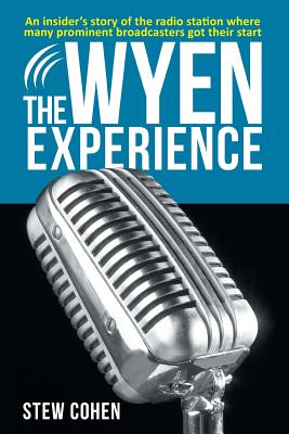 The WYEN Experience By Stew Cohen Cover Image