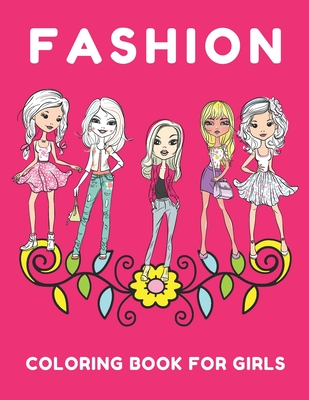 Teen: Coloring book for tweens fashion girls & Teenagers, Fun