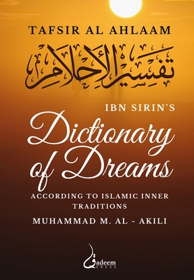 Ibn Sirin's Dictionary of Dreams: According to Islamic Inner Traditions Cover Image