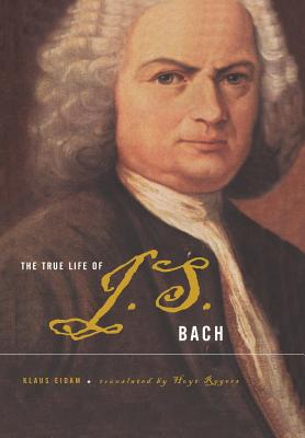 The True Life Of J.S. Bach Cover Image