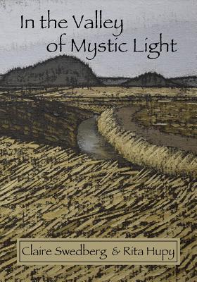 In the Valley of Mystic Light: An Oral History of the Skagit Valley Arts Scene Cover Image