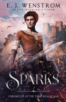 Sparks (Chronicles of the Third Realm War #3)