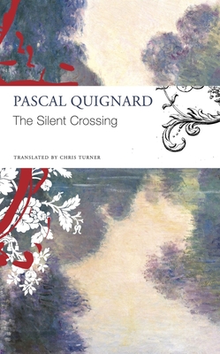 The Silent Crossing (The Seagull Library of French Literature) Cover Image