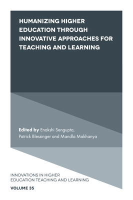 Humanizing Higher Education Through Innovative Approaches For Teaching ...