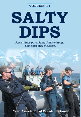 Salty Dips Volume 11: Some things pass. Some things change. Some just stay the same. By Naval Association of Canada - Ottawa Bra Cover Image