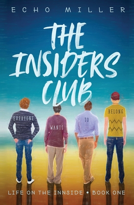 The Insiders Club By Echo Miller Cover Image
