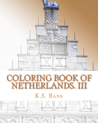 Coloring Book of Netherlands. III By K. S. Bank Cover Image