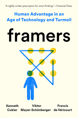 Framers: Human Advantage in an Age of Technology and Turmoil Cover Image