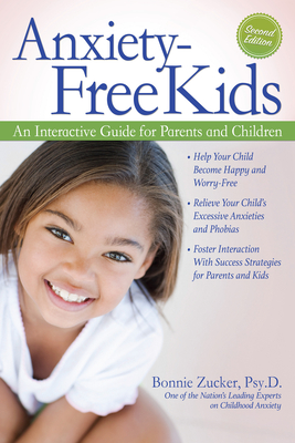 Anxiety-Free Kids: An Interactive Guide for Parents and Children By Bonnie Zucker, David Parker (Illustrator) Cover Image