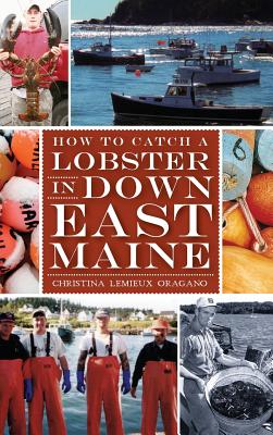 How to Catch a Lobster in Down East Maine Cover Image