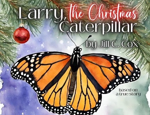 Larry, the Christmas Caterpillar Cover Image