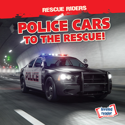 Police Cars to the Rescue! (Rescue Riders)