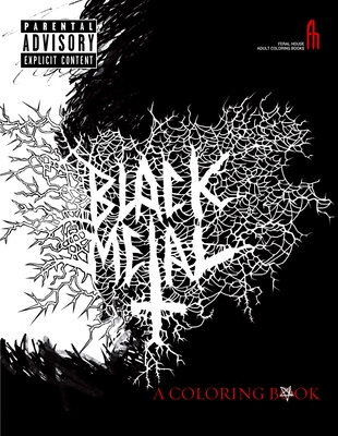 The Black Metal Coloring Book (Feral House Coloring Books for Adults) Cover Image