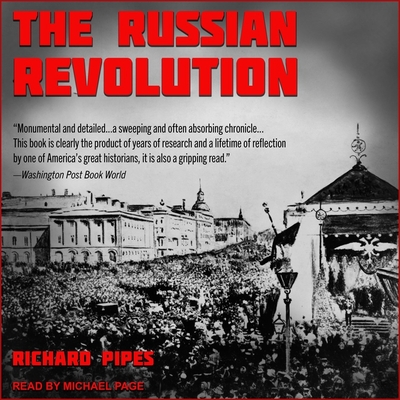 The Russian Revolution Lib/E By Richard Pipes, Michael Page (Read by) Cover Image