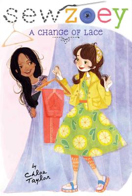 A Change of Lace (Sew Zoey #9) By Chloe Taylor, Nancy Zhang (Illustrator) Cover Image