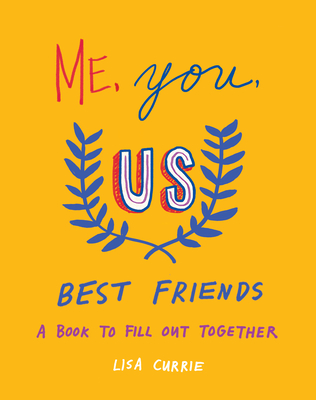 Me, You, Us (Best Friends): A Book to Fill Out Together Cover Image