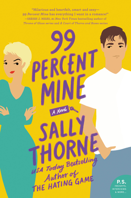 99 Percent Mine: A Novel By Sally Thorne Cover Image