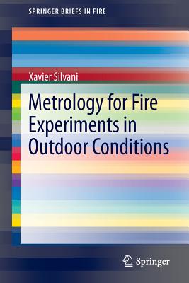 Metrology for Fire Experiments in Outdoor Conditions (Springerbriefs in Fire) Cover Image
