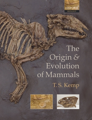 The Origin and Evolution of Mammals By T. S. Kemp Cover Image