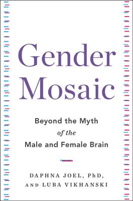 Gender Mosaic: Beyond the Myth of the Male and Female Brain Cover Image