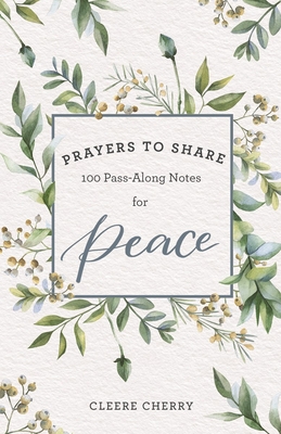 Prayers to Share for Peace: 100 Pass-Along Notes for Peace Cover Image