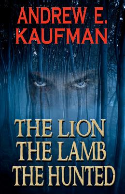 The Lion, the Lamb, the Hunted Cover