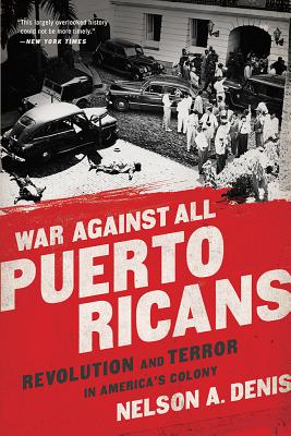 Empuje mosquito puntada War Against All Puerto Ricans: Revolution and Terror in America's Colony  (Paperback) | McNally Jackson Books