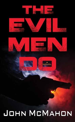 Cover for The Evil Men Do