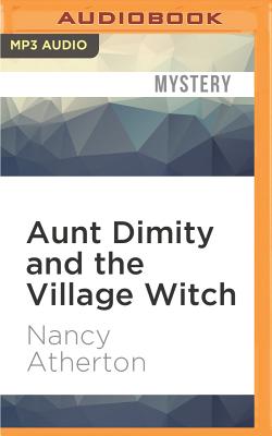 Aunt Dimity and the Village Witch By Nancy Atherton, Teri Clark Linden (Read by) Cover Image