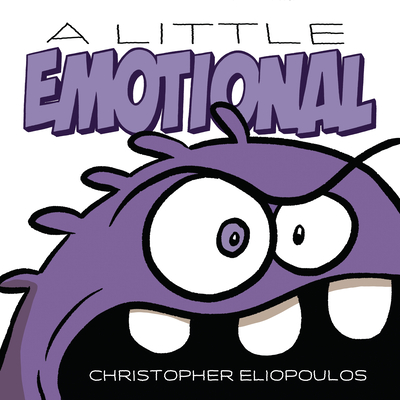 A Little Emotional By Christopher Eliopoulos, Christopher Eliopoulos (Illustrator) Cover Image