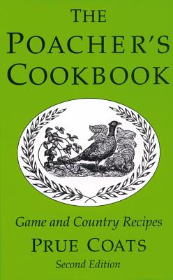 The Poacher's Cookbook: Game and Country Recipes Cover Image