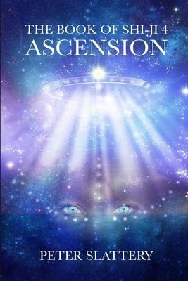 The Book of Shi-Ji 4: Ascension By Peter Slattery Cover Image